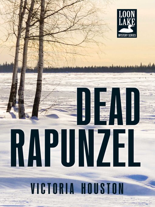 Title details for Dead Rapunzel by Victoria Houston - Available